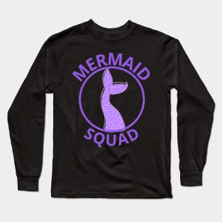 Mermaid squad Long Sleeve T-Shirt